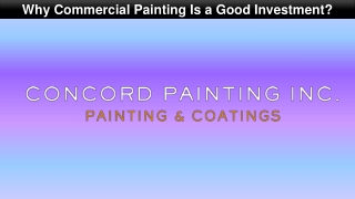 Why Commercial Painting Is a Good Investment