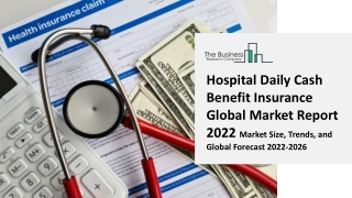 Hospital Daily Cash Benefit Insurance Global Market By Type, By Coverage Type, By Application, End User and Forecast 202