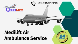 Quick Transportation Book by Medilift Air Ambulance Service in Patna and Kolkata