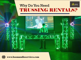 Why Do You Need Trussing Rental?