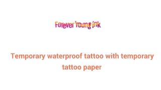Temporary waterproof tattoo with temporary tattoo paper