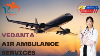 Vedanta Air Ambulance Service in Kharagpur & Lucknow