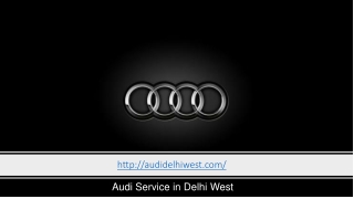 Audi Service in Delhi West