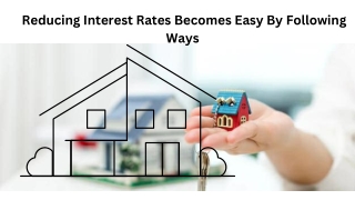 Reducing Interest Rates Becomes Easy By Following Ways