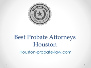 Best Probate Attorneys Houston - Houston-probate-law.com