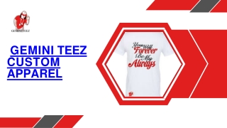 Take advantage of Gemini Teez's Custom Apparel.