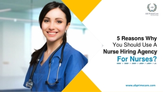 5 Reasons Why You Should Use a Nurse Hiring Agency for Nurses