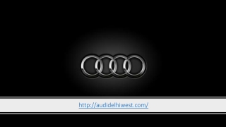 Audi Aftersales Service in West Delhi