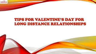 Tips for Valentine’s Day for Long Distance Relationships