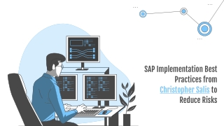 SAP Implementation - Best Practices from Christopher Salis to Reduce Risks