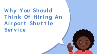 Why You Should Think Of Hiring An Airport Shuttle Service