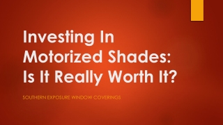 Investing In Motorized Shades