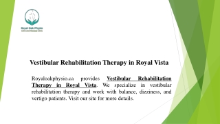 Vestibular Rehabilitation Therapy in Royal Vista  Royaloakphysio.ca