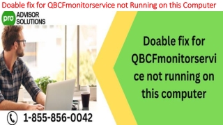 Best methods to deal with QBCFmonitorservice Not Running on this Computer