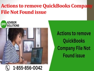 Actions to remove QuickBooks Company File Not Found issue