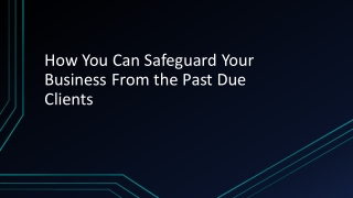 _ How You Can Safeguard Your Business From the Past Due Clients_  _