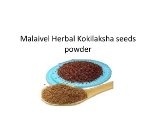 Kokilaksha seeds powder