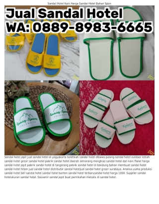 ౦889•8983•ᏮᏮᏮ5 (WA) Alamat Produsen Sandal Hotel Cara Membuat Sandal Hotel Dari