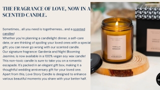 All THE FRAGRANCE OF LOVE, NOW IN A SCENTED CANDLE.