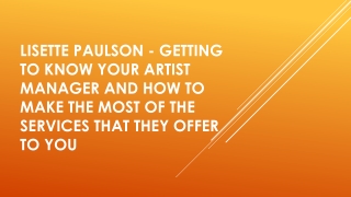Lisette Paulson - Getting to Know Your Artist Manager and How to Make the Most of the Services that They Offer to You