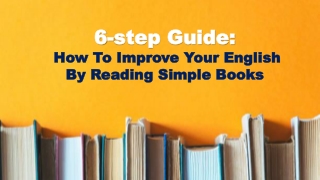 6-step Guide-How To Improve Your English By Reading Simple Books