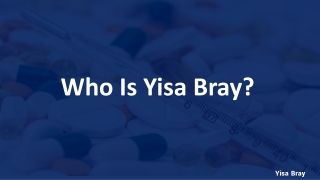 Who Is Yisa Bray