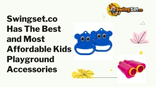 Swingset.co Has The Best and Most Affordable Kids Playground Accessories