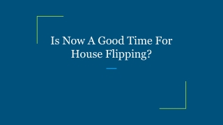 Is Now A Good Time For House Flipping_