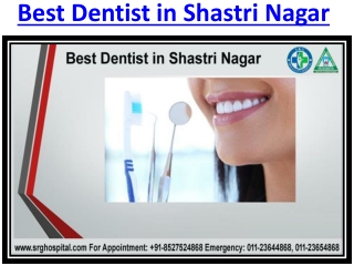 Consult Best Dentist in Shastri Nagar at SRG Hospital Delhi