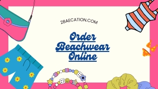 Order Beachwear Online From 2baecation