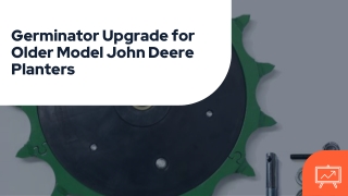 Germinator Upgrade for Older Model John Deere Planters