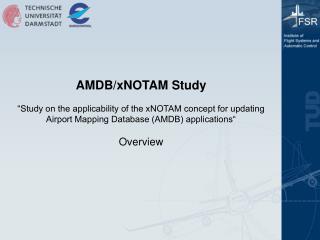AMDB/xNOTAM Study “Study on the applicability of the xNOTAM concept for updating Airport Mapping Database (AMDB) applica