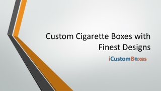 Custom Cigarette Boxes with Finest Designs