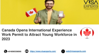 Canada Opens International Experience Work Permit to Attract Young Workforce in 2023