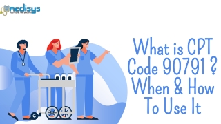What is CPT Code 90791 _ When & How To Use It