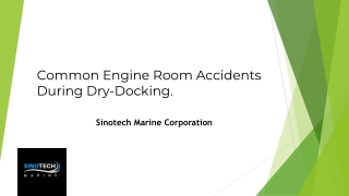 Common Engine Room Accidents During Dry-Docking