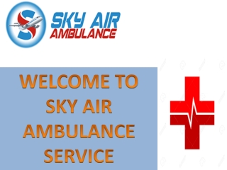 Life Support Air Ambulance Service in Vellore and Aurangabad by Sky Air