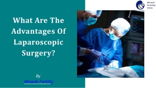 What Are The Advantages Of Laparoscopic Surgery?