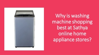 Why is washing machine shopping best at Sathya online home appliance stores?