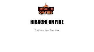 HIBACHI ON FIRE