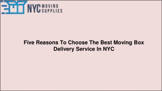 Five Reasons To Choose The Best Moving Box Delivery Service In NYC