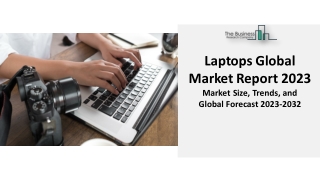 Laptops Market Analysis, Key Players, Growth And Overview 2023 – 2032