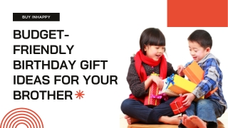 Budget-Friendly Birthday Gift Ideas For Your Brother