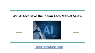 Will AI tech save the Indian Tech Market Sales?