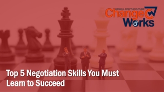 Top 5 Negotiation Skills You Must Learn to Succeed