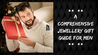 A Comprehensive Jewellery Gift Guide For Men