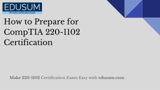 CompTIA A  Core 2- How to Prepare for CompTIA 220-1102 Certification