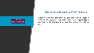 Premium Lens Cataract Surgery In Yorktown | Hudsoneyesyorktown.com