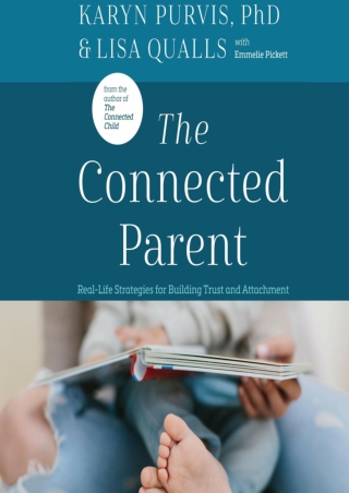 %Read%((eBOOK) The Connected Parent: Real-Life Strategies for Building Trus