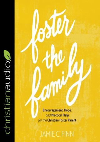 read ebook (pdf) Foster the Family: Encouragement, Hope, and Practical Help